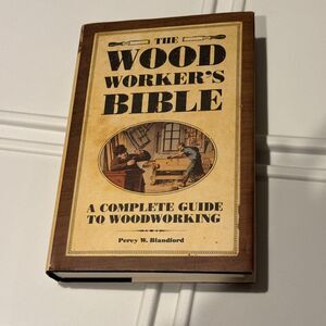 The Woodworker's Bible: A Complete Guide to Woodworking by Percy Blandford HC DJ